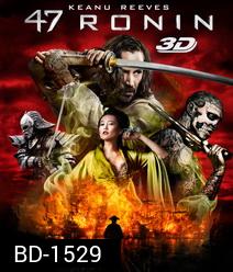 47 Ronin (2013) 47 โรนิน มหาศึกซามูไร (3D)