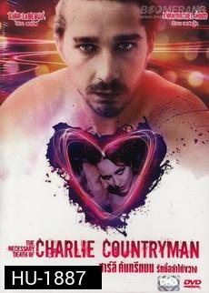 The Necessary Death Of Charlie Countryman  ชาร์ลี คันทรีแมน รักนี้อย่าได้ขวาง
