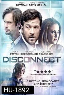 Disconnect   เครือข่ายโยงใยมรณะ