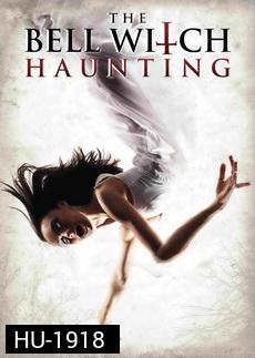 The-Bell Witch Haunting, บันทึกหลอนขนหัวลุก