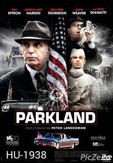 Parkland  ล้วงปมสังหาร จอห์น เอฟ เคนเนดี้