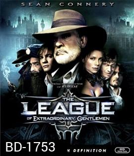The League of Extraordinary Gentlemen (2003) เดอะ ลีค มหัศจรรย์ชน...คนพิทักษ์โลก