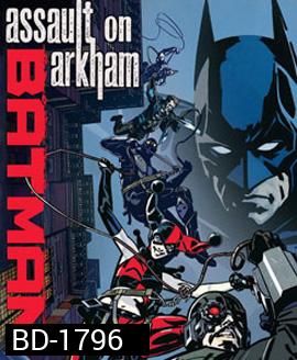 Batman: Assault on Arkham แบทแมน:ยุทธการถล่มอาร์คแคม