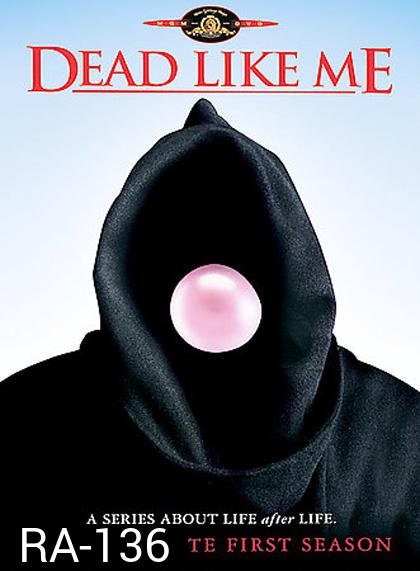 Dead Like Me Season 1