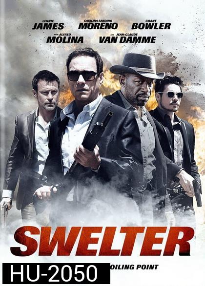 Swelter ปล้น ฉะ นรก