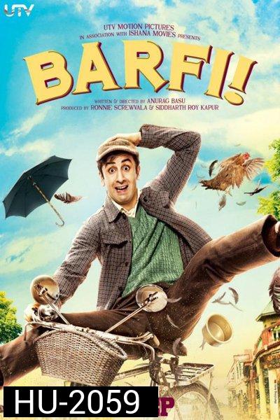 Barfi  ยิ้มไว้...ตราบที่หัวใจยังมีรัก