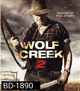 Wolf Creek 2 หุบเขาสยองหวีดมรณะ 2