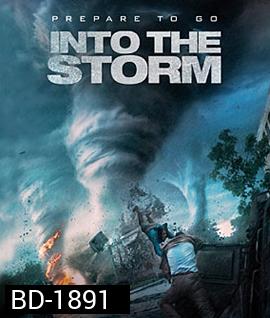 Into the Storm (2014) โคตรพายุมหาวิบัติกินเมือง
