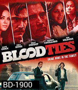 Blood Ties สายเลือดพันธุ์ระห่ำ