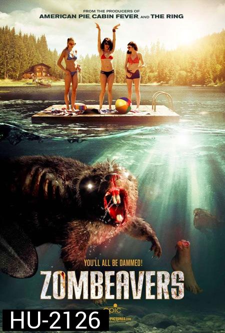 Zombeavers บีเวอร์ซอมบี้