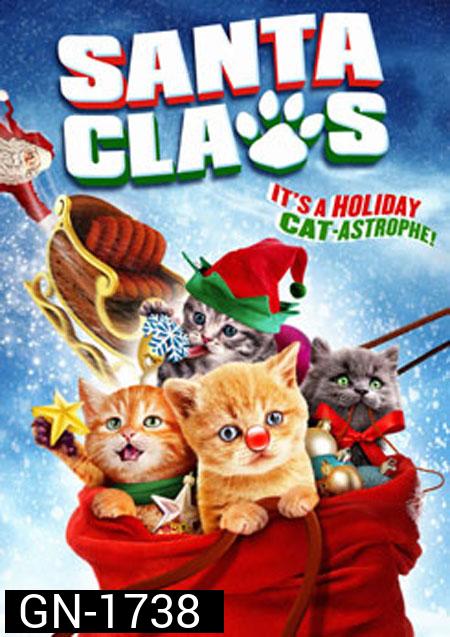 Santa Claws น้องเหมียวแซนต้า ภารกิจขนปุย