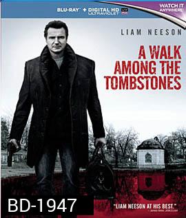 A Walk Among The Tombstones พลิกเกมนรกล่าสุดโลก