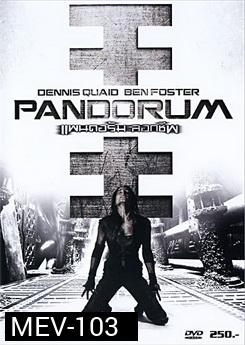 Pandorum  ( 2009 )  แพนดอรัม ลอกชีพ 