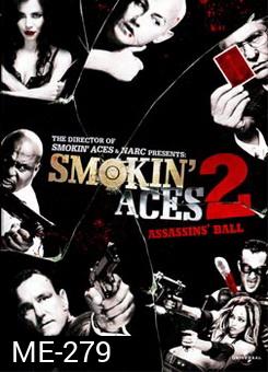 Smokin Aces 2 Assassins Ball ดวลเดือด ล้างเลือดมาเฟีย 2 เดิมพันฆ่า ล่าเอฟบีไอ