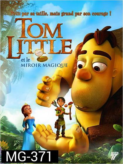Tom Little ทอม ลิตเติ้ล กับมนตรากระจกวิเศษ