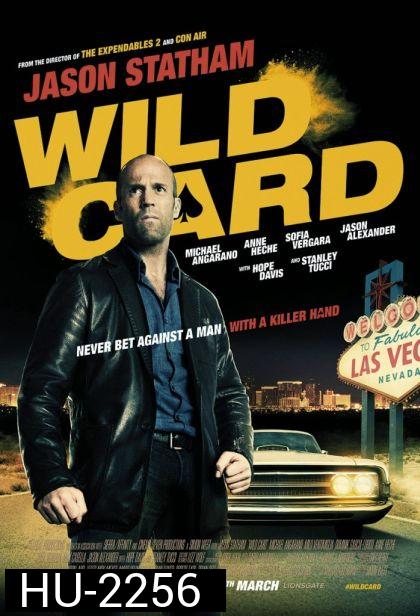 Wild Card นักฆ่า เอโพธิ์ดำ