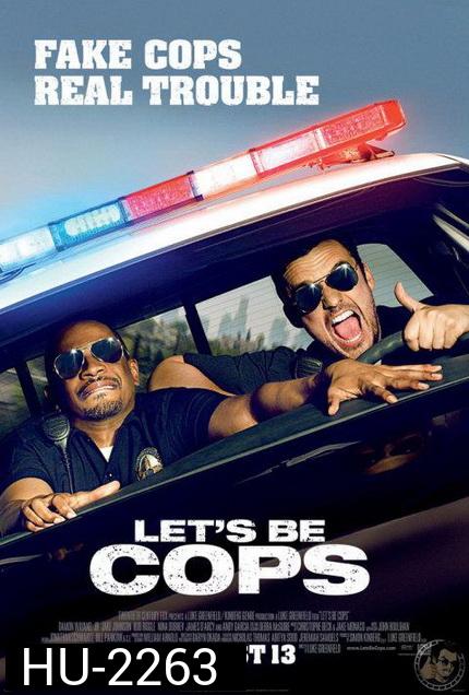 Let s Be Cops  คู่แสบแอ๊บตำรวจ