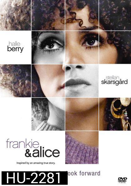 Frankie & Alice แฟรงกี้ กับ อลิซ ปมลับ สองร่าง