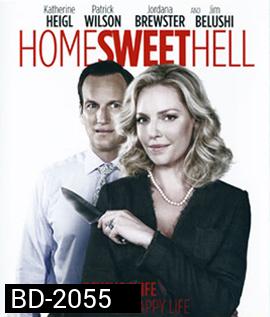 Home Sweet Hell ผัวละเหี่ย เมียละโหด