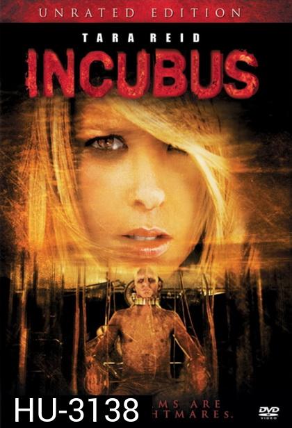 INCUBUS (2006)  วิญญาณอาถรรพณ์ ฝันสยอง