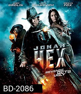 Jonah Hex โจนาห์ เฮ็กซ์ ฮีโร่หน้าบากมหากาฬ