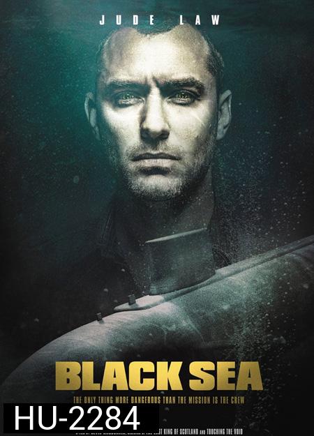 Black Sea ยุทธการฉกขุมทรัพย์ดิ่งนรก