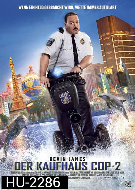 Paul Blart Mall Cop 2 พอล บลาร์ท ยอดรปภ. หงอไม่เป็น 2