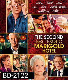 The Second Best Exotic Marigold Hotel โรงแรมสวรรค์ อัศจรรย์หัวใจ 2