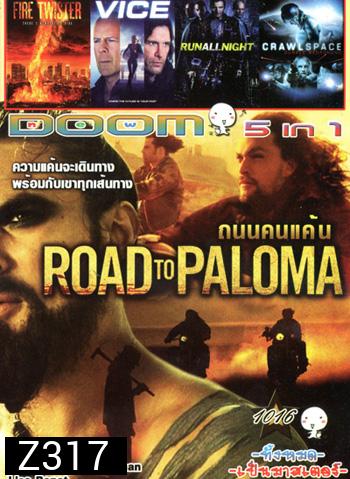 Road to Paloma ถนนคนแค้น , Fire Twister ทอร์นาโดเพลิงถล่มเมือง , Vice คนเหล็กหญิงโปรแกรมพิฆาตโลก , Run All Night คืนวิ่งทะลวงเดือด , Crawlspace หลอน เฉือนมฤตยู VOL.1016