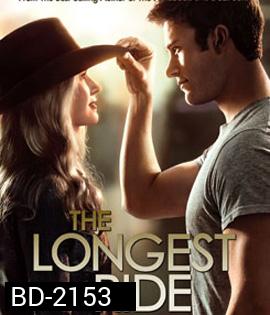 The Longest Ride เดอะ ลองเกส ไรด์ ระยะทางพิสูจน์รัก