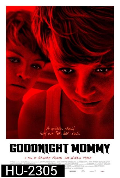 GOODNIGHT MOMMY  แกไม่ใช่แม่ของเรา (2015)