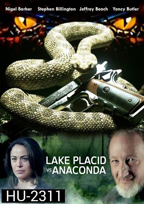 Lake Placid vs. Anaconda (2015) โคตรเคี่ยม ปะทะ อนาคอนด้า