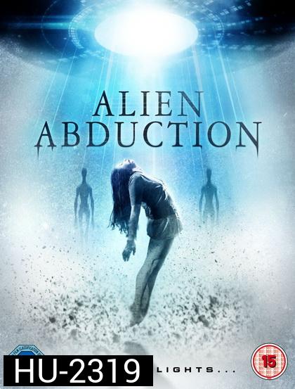 Alien Abduction  เปิดแฟ้มลับ เอเลี่ยนยึดโลก