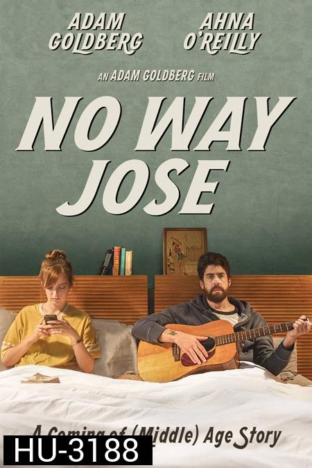 No Way Jose  ขาร็อค ขอรักอีกครั้ง 2015