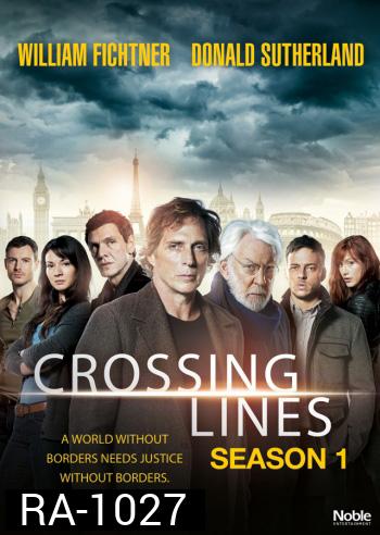 Crossing Lines Season 1 ทีมพิฆาตวินาศกรรมข้ามพรมแดนปี 1