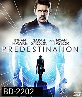 Predestination (2014) ยึดเวลาล่าอนาคต 3D