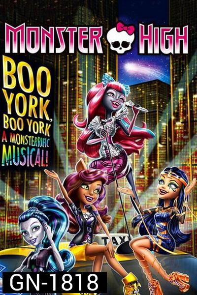 Monster High: Boo York, Boo York  มอนสเตอร์ ไฮ มนต์เพลงเมืองบูยอร์ค
