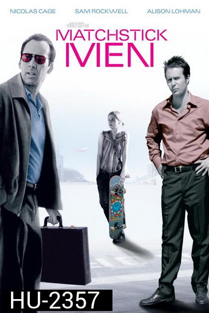 Matchstick Men-แมชสติก เม็น อัจฉริยะตุ๋น...เรือพ่วง