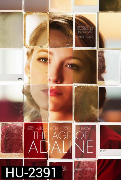 The Age of Adaline  อดาไลน์ หยุดเวลา รอปฎิหาริย์รัก