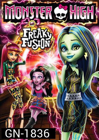 MONSTER HIGH: FREAKY FUSION มอนสเตอร์ไฮ อลเวงปีศาจพันธุ์ใหม่