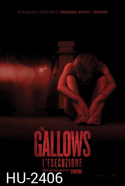 The Gallows  ผีเฮี้ยนโรงเรียนสยอง