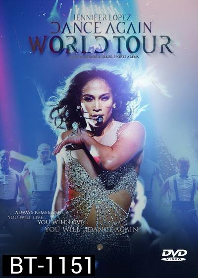Jennifer Lopez: Dance Again  เจนนิเฟอร์ โลเปซ: แด๊นซ์ดับโลก