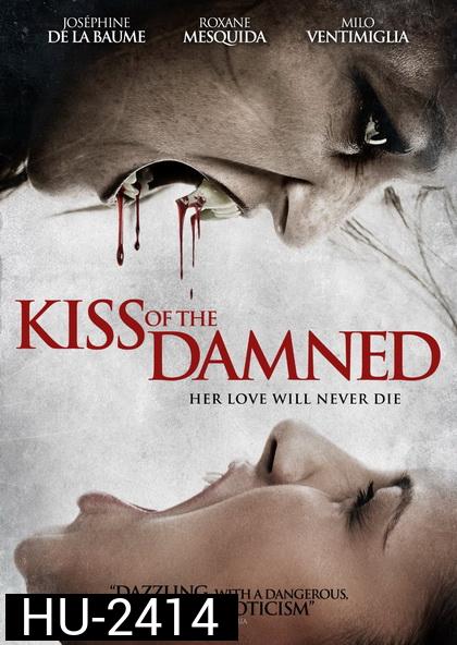 KISS OF THE DAMNED จุมพิตต้องคำสาป (2012)
