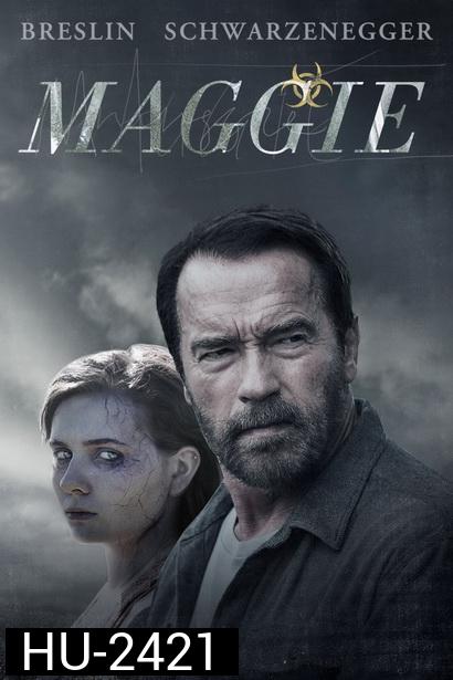 MAGGIE ซอมบี้ลูกคนเหล็ก (MASTER)
