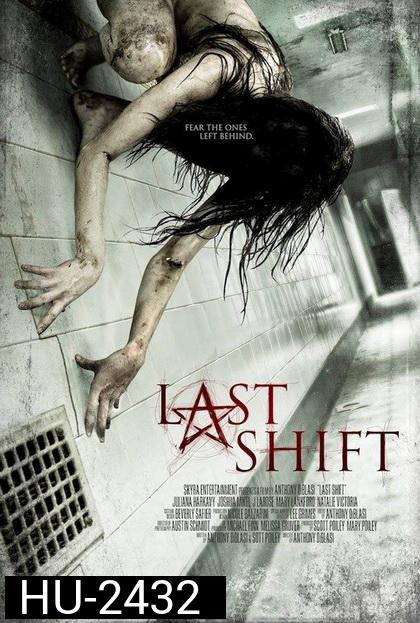 Last Shift  โรงพักผีหลอก