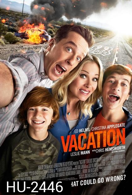 Vacation (2015)  พักร้อนอลวน ครอบครัวอลเวง