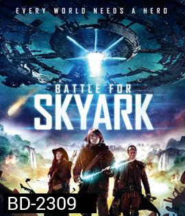 Battle For Skyark สมรภูมิเมืองลอยฟ้า