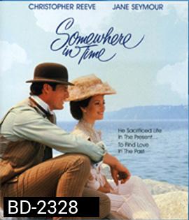 Somewhere in Time (1980) ลิขิตรักข้ามกาลเวลา / quelque part dans le temps