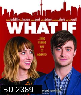 What If (2013) รักได้มั้ย ถ้าหัวใจแอบรัก
