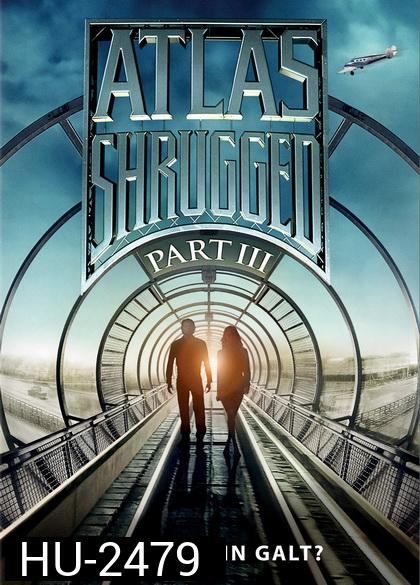Atlas Shrugged 3  อัจฉริยะรถด่วนล้ำโลก 3